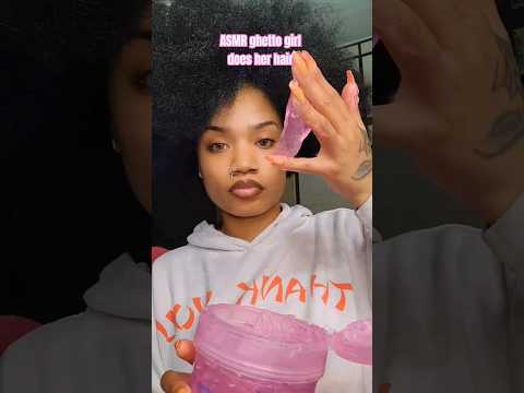 ASMR : ghetto girl doing her hair #asmr #asmrsounds #asmrtingles