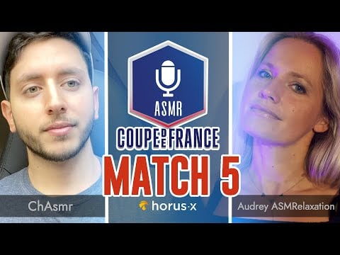 Coupe de France ASMR 3 🇫🇷🏆 : Match 5 - ChAsmr vs AudreyASMRelaxation