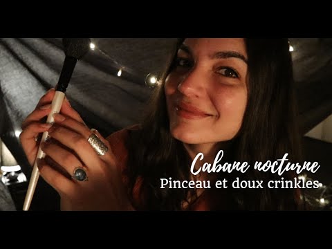 ASMR RP * Cabane nocturne * Phrases réconfortantes avec pinceau et crinkles *