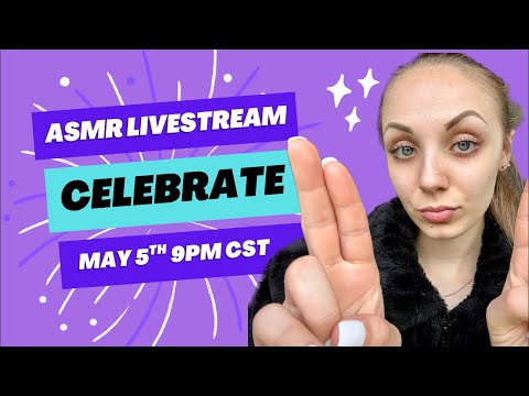 ASMR LIVE Tingles For Sleep! 😴 (Celebrate, Roleplays, Triggers)