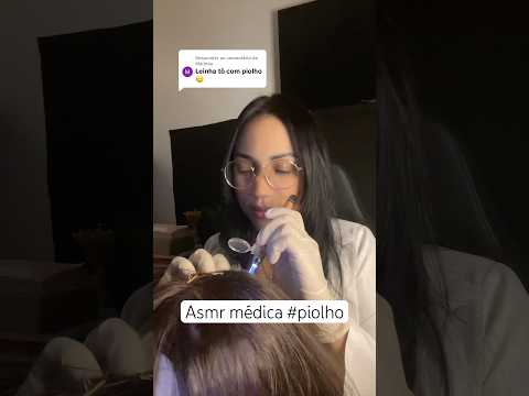 Asmr médica #piolho #asmr #relxing