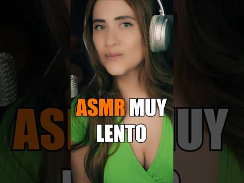 ASMR MUY LENTO