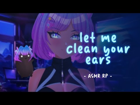Let Me Clean Your Ears | ASMR RP