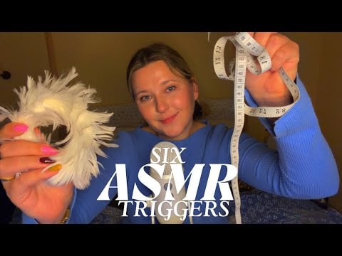 Six ASMR Triggers