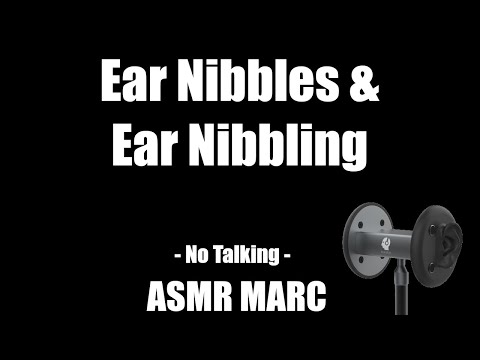 Ear Nibbles & Ear Nibbling - ASMR - No Talking