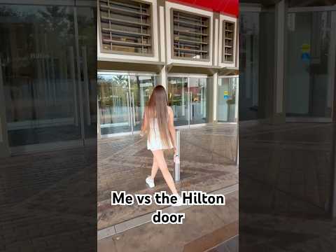 Me vs. the Hilton door 🤣✨ #GoodMoodVibes”