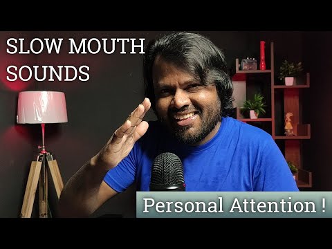 ASMR Slow Mouth Sounds And Personal Attention