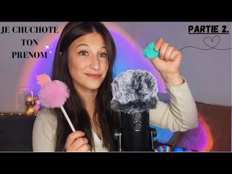 ASMR - JE CHUCHOTE TON PRÉNOM PART. 2