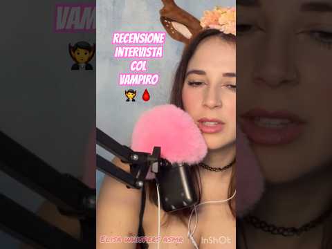 Recensione Intervista Col Vampiro 🧛 in ASMR