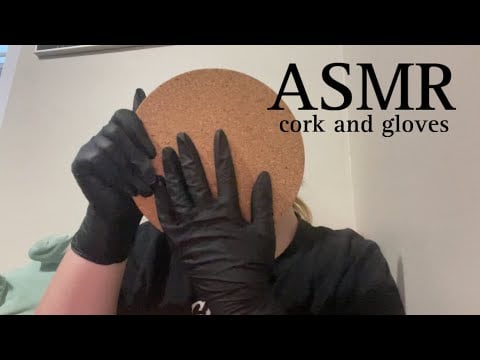 ASMR gloves with cork (quick video)