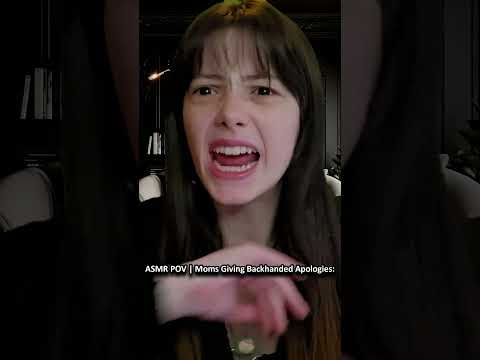 ASMR POV : Moms Giving Backhanded Apologies: ─♡─ #asmr #asmrroleplay #comedyasmr