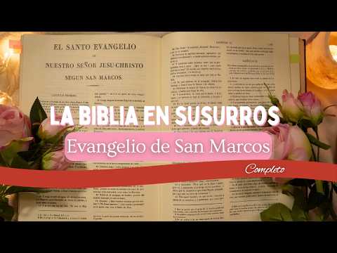 Evangelio de San Marcos COMPLETO 🤍 ASMR Cristiano para Dormir | Lectura Bíblica