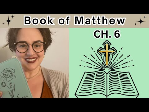 Book of Matthew Ch. 6  (#asmr #biblestudy #Christian)