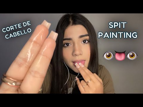 ASMR ESPAÑOL / SPIT PAINTING muy CERCA + L4M0 MIS DEDOS + CORTE DE CABELLO