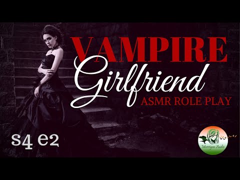 ASMR Vampire Girlfriend [S4 Ep 2]