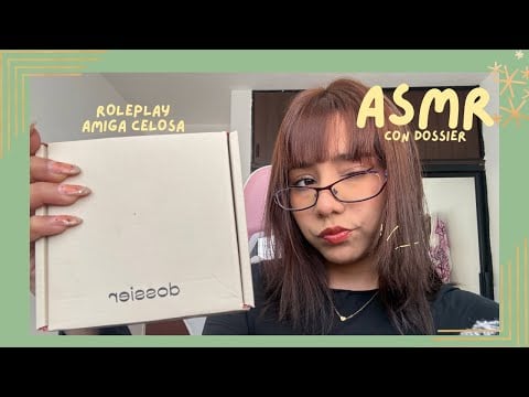 ASMR - AMIGA CELOSA/ ROLEPLAY CON DOSSIER
