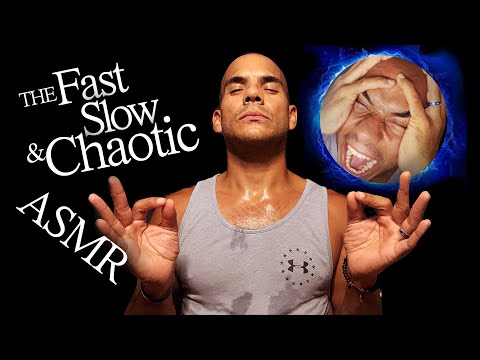 THE FAST, SLOW & CHAOTIC ASMR EVER