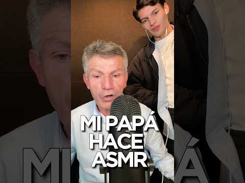 MI PAPÁ LES HACE ASMR. QUE TAL LO HACE? #ASMR #shorts #asmrsounds #comedia