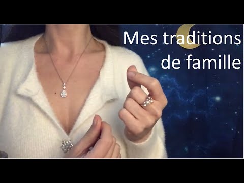 ASMR * Mes rituels et traditions de famille