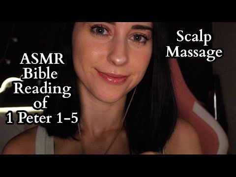 Christian ASMR-Reading 1 Peter 1-5(scalp massage) 