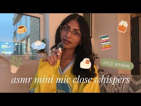 asmr close whispers with mini mic | cozy session 1 🧸