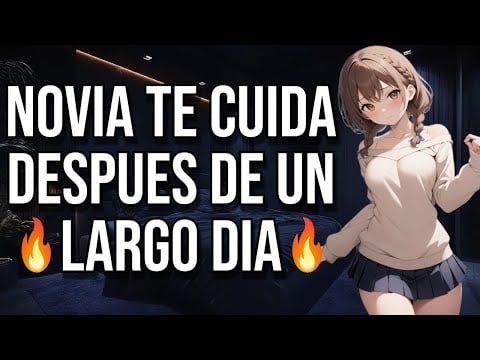 Tu novia te cuida después de un largo día