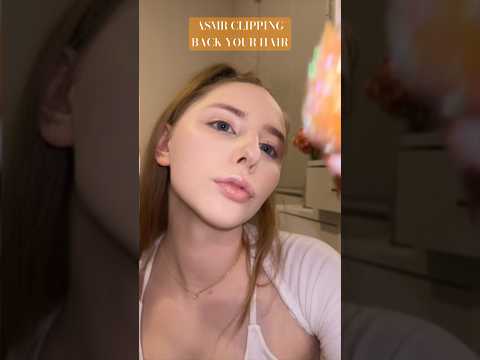 asmr clipping back your hair (spring edition) 🐥 #asmrsounds #asmrcommunity #asmrtingles