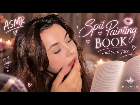 ASMR Spit Painting Your Face & Book 💦 | Tingly Mouth Sounds