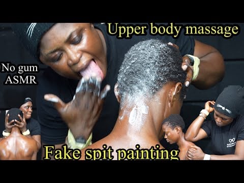 ASMR✨INTENSE NIGERIAN UPPER BODY MASSAGE WITH FAKE SPIT PAINTING, 