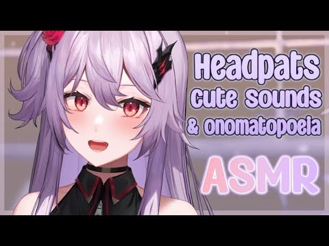 【ASMR】Headpats & Cute Onomatopoeia Mixed JP/EN for Amazing Deep Sleep ♥