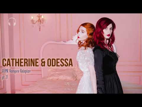 Catherine & Odessa [ASMR] ★ Vampire twins RP pt27 ★ [Binaural] [Soft speaking] [Gender neutral] M4A
