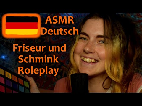 ASMR: Donnerstags Deutsch: Friseur und Schmink Roleplay ~~Du Bist Sehr Schön~~