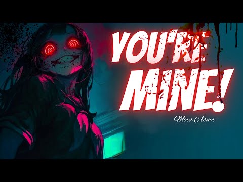 Yandere Girlfriend Makes You Hers Yandere ASMR Roleplay