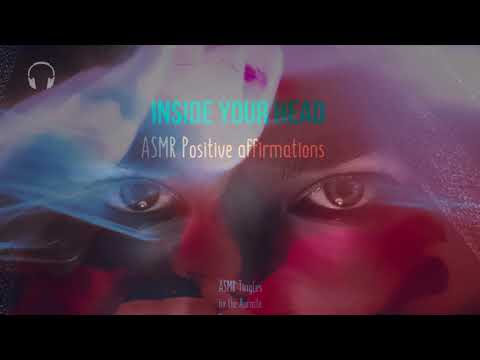Inside your head [ASMR] ★ words of encouragement ★ [positive affirmations] [ softly spoken]