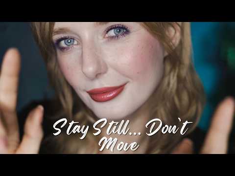 ASMR Stay Still… Let Me Look at You | Personal Attention