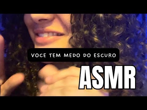 ASMR - TE FAZENDO DORMIR, MAS VOCE TEM MEDO DO ESCURO