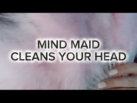 MIND MAID CLEANS YOUR CLUTTERED MIND (ASMR 🧼 )
