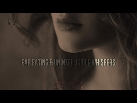 [ASMR] ★ Ear Eating & Unintelligible Whispers ★ [Binaural] [Mouth sounds] [Layered]