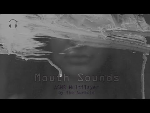 ASMR Mouth sounds ★ Multilayered ★ [Binaural] Ear to Ear