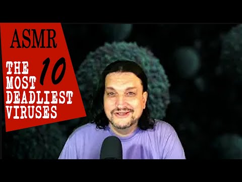 Top 10 Deadliest Viruses of all time with details and stats [ ASMR whispering ]
