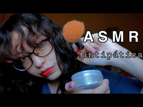 ASMR ROLEPLAY: ANTIPÁTICA HACE TU MAQUILLAJE