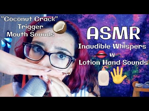 Tingly ASMR Inaudible Whispers, Lotion Hand Sounds + Mouth Sounds w Coconut Crack👄🥥