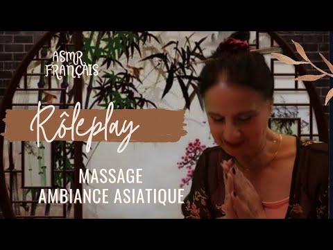 Asmr Français, vidéo personnalisée pour "Amandine" Rôleplay "Massage ambiance asiatique"