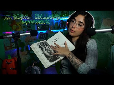 🎃 ASMR LECTURA + TRIGGERS  🎃 | ESPECIAL HALLOWEEN RESUBIDO | ASMR By GODDESSALFA