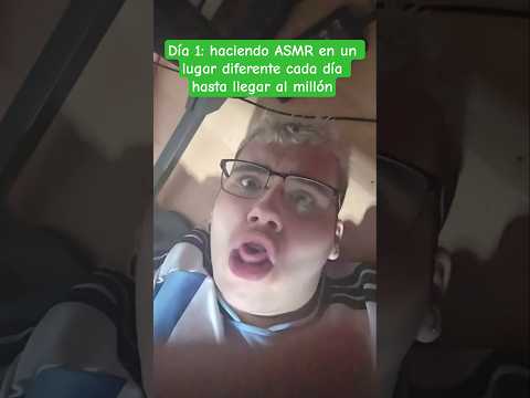 Día 1: haciendo ASMR en un lugar diferentes cada día hasta llegar al millón #asmr #short #triggers