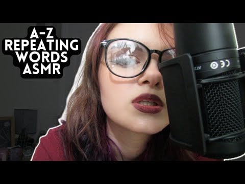 A-Z Repeating Words | ASMR (Whispering, Rambling, Some Mouth Sounds)