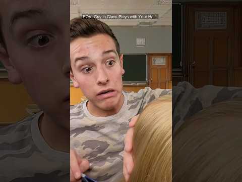 ASMR Guy in the Back of Class Plays with Your Hair