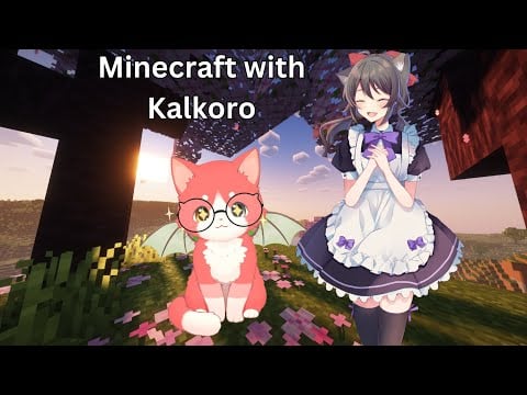 [Cozy] Minecraft with @Kalkoro #2