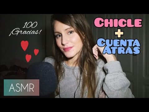 ASMR🎧 MASCANDO CHICLE Y CUENTA ATRAS | Hablando muy bajito + 100 sub GRACIAS💕