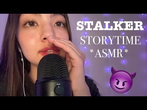 ASMR | My Stalker Storytime